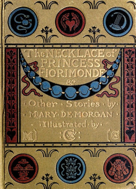 The Necklace of Princess Fiorimonde, and Other Stories The Necklace of Princess Fiorimonde, and Other Stories
