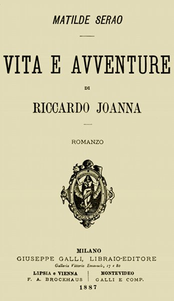 Vita e avventure di Riccardo Joanna: romanzo Vita e avventure di Riccardo Joanna: romanzo
