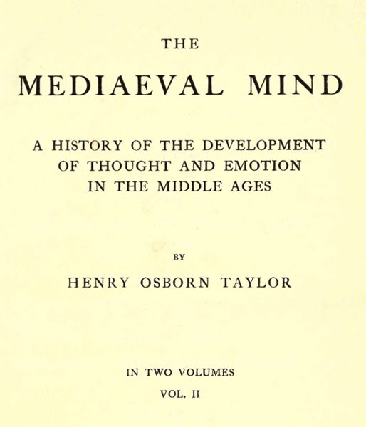 The Mediaeval Mind (Volume 2 of 2) A History of the Development of Thought and Emotion in the Middle Ages The Mediaeval Mind (Volume 2 of 2) A History of the Development of Thought and Emotion in the Middle Ages