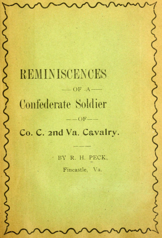 Reminiscencies of a Confederate soldier of Co. C, 2nd Va. Cavalry Reminiscencies of a Confederate soldier of Co. C, 2nd Va. Cavalry