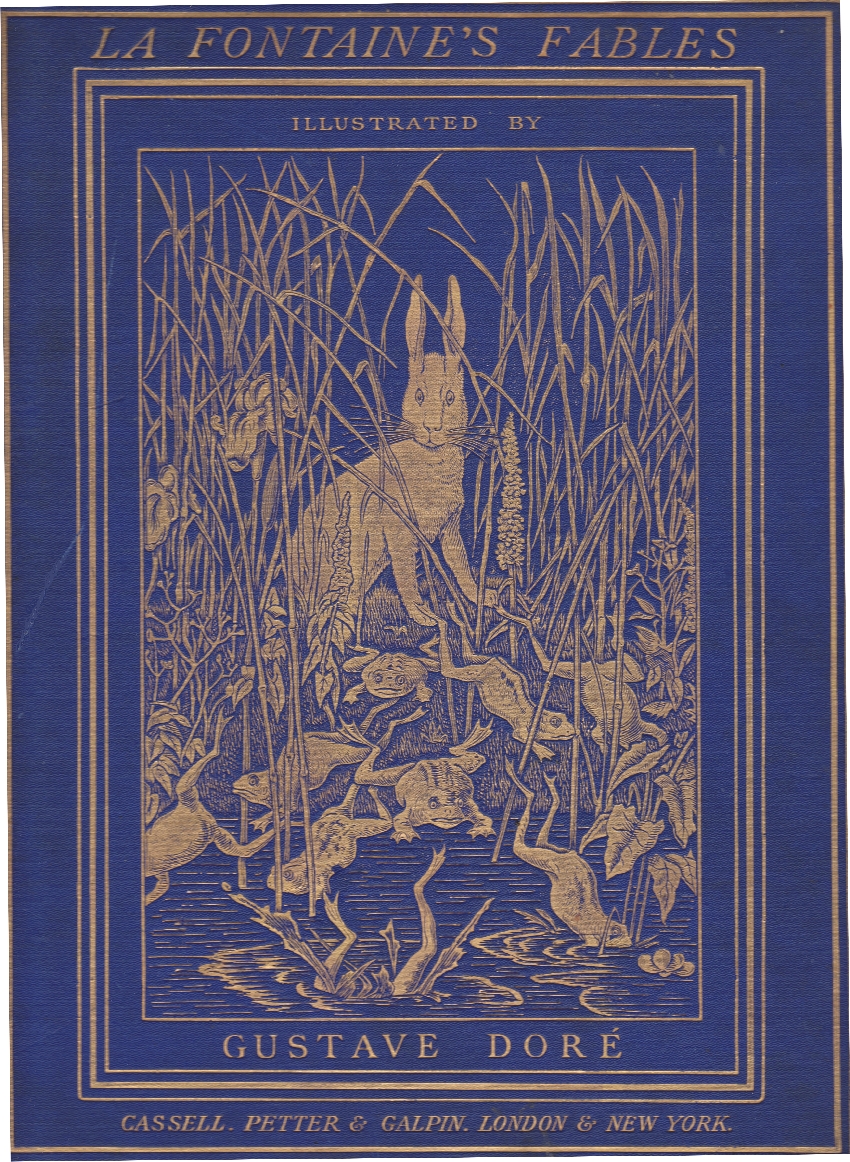 The Fables of La Fontaine Translated into English Verse by Walter Thornbury and Illustrated by Gustave Doré The Fables of La Fontaine Translated into English Verse by Walter Thornbury and Illustrated by Gustave Doré