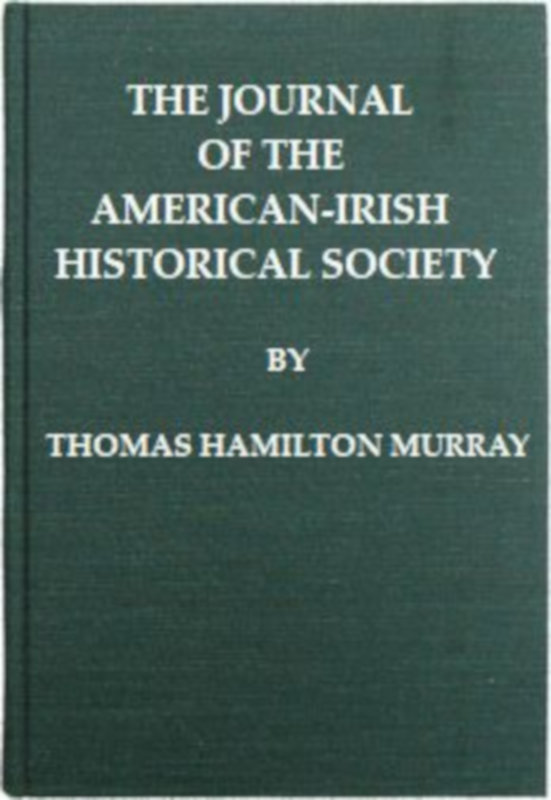 The Journal of the American-Irish Historical Society (Vol. II) The Journal of the American-Irish Historical Society (Vol. II)