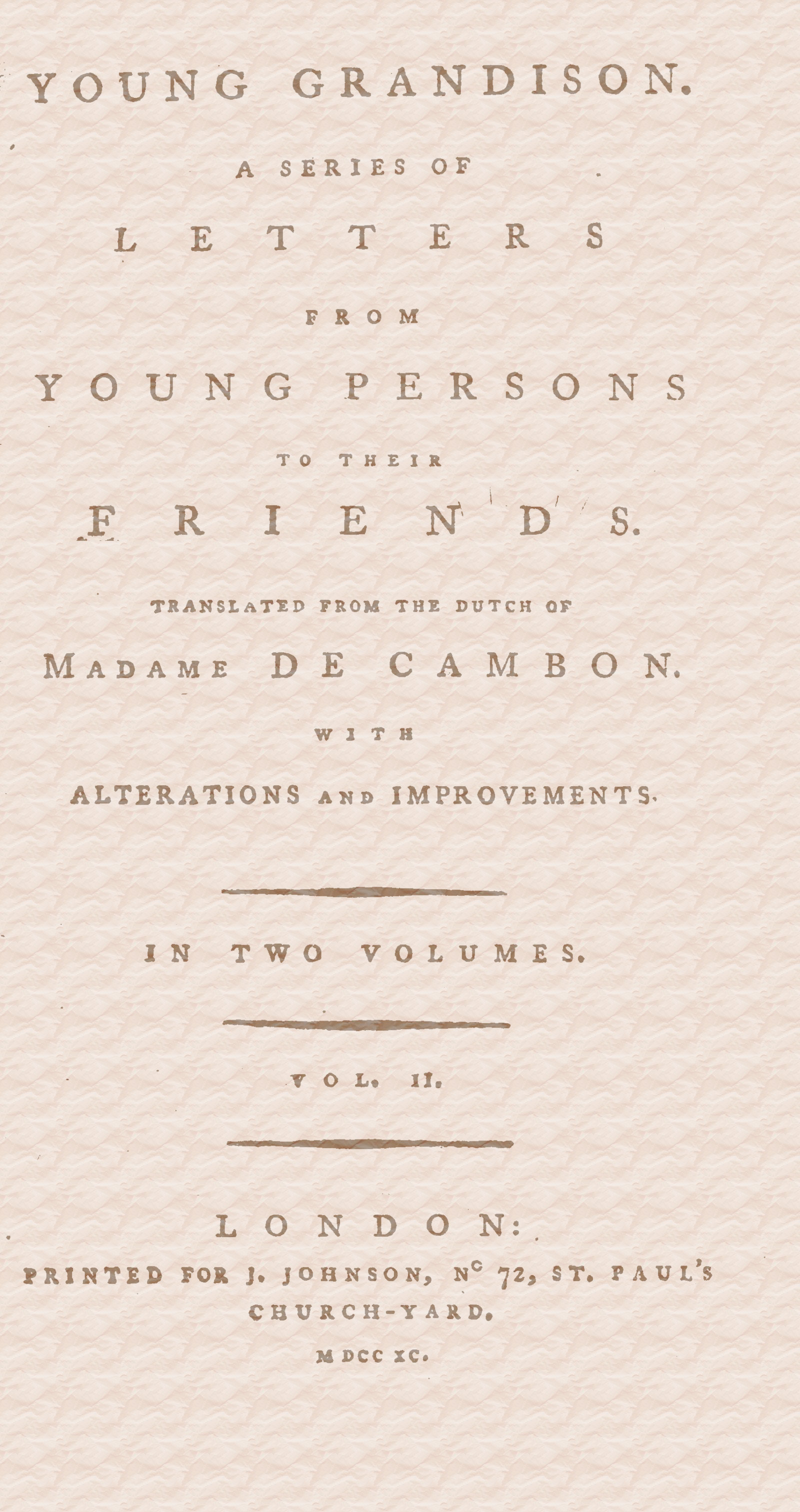 Young Grandison, volume 2 (of 2) A series of letters from young persons to their friends Young Grandison, volume 2 (of 2) A series of letters from young persons to their friends